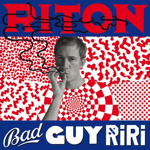 Riton – Bad Guy Ri Ri