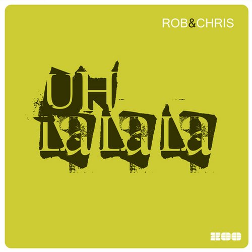Rob & Chris – Uh La La La