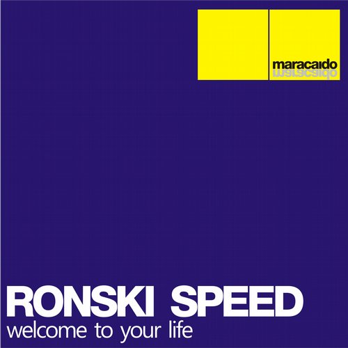Ronski Speed feat. Mark Frisch – Welcome To Your Life