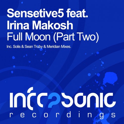 Sensetive5 feat. Irina Makosh – Full Moon Pt 2