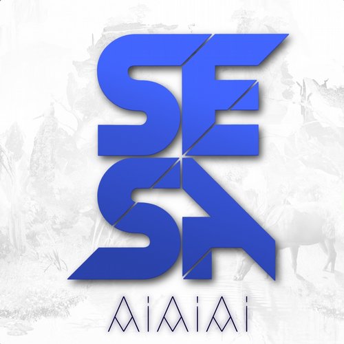 Sesa – Ai Ai Ai