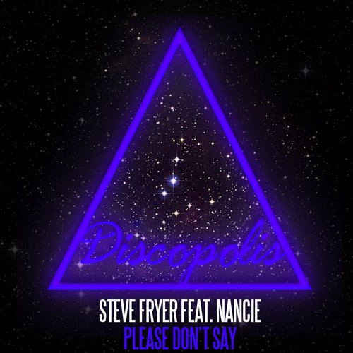 Steve Fryer Feat. Nancie – Please Don’t Say
