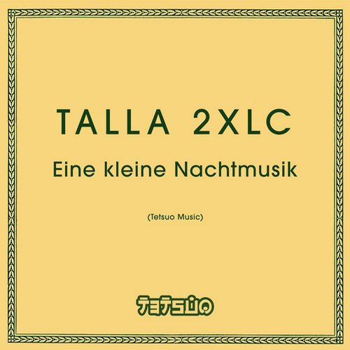 Talla 2XLC – Eine Kleine Nachtmusik