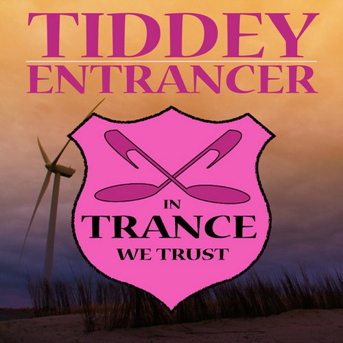 Tiddey – Entrancer