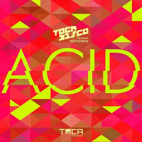 Tocadisco feat. Nathizinha – Acid