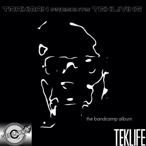 Traxman – presents Tekliving the Bandcamp Album