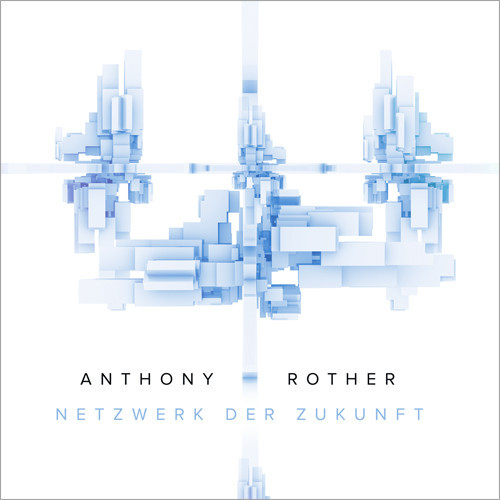 Anthony Rother – Netzwerk der Zukunft