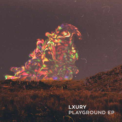 Lxury – Playground EP