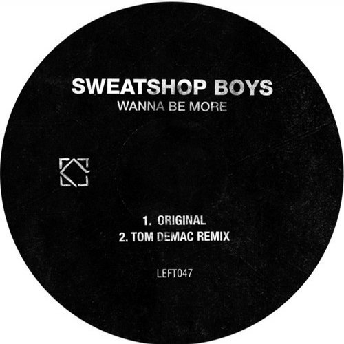 Sweatshop Boys – Wanna Be More