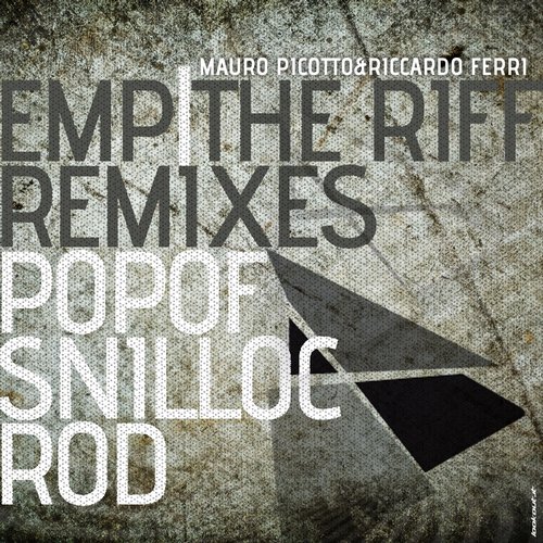 Mauro Picotto & Riccardo Ferri – EMP / The Riff (Remixes)