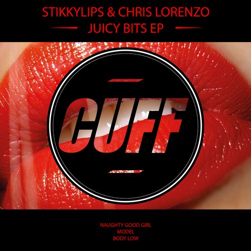 Chris Lorenzo & Stikkylips – Juicy Bits EP