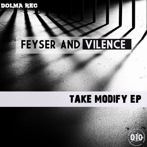 Feyser, Vilence – Take Modifiy