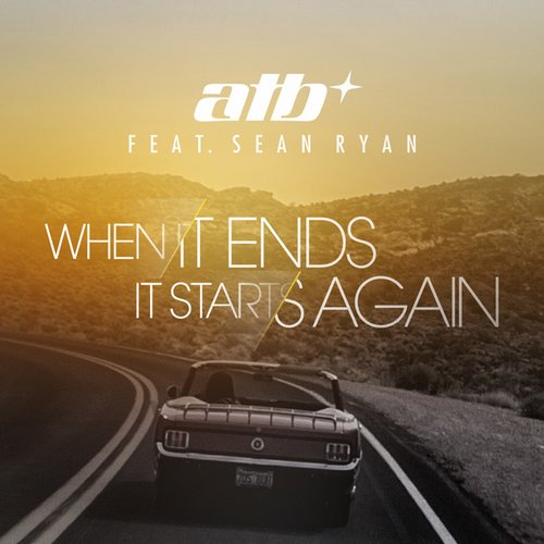 ATB & Sean Ryan – When it Ends it Starts Again