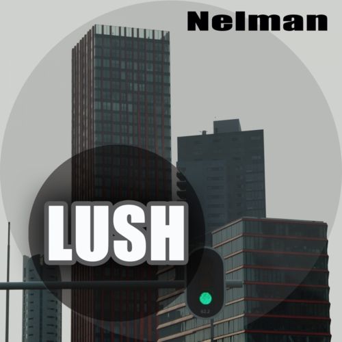 Nelman – Lush