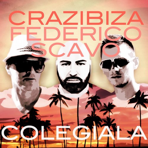 Crazibiza & Federico Scavo – Colegiala