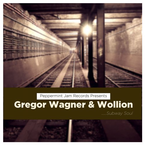 Gregor Wagner & Wollion – Subway Soul