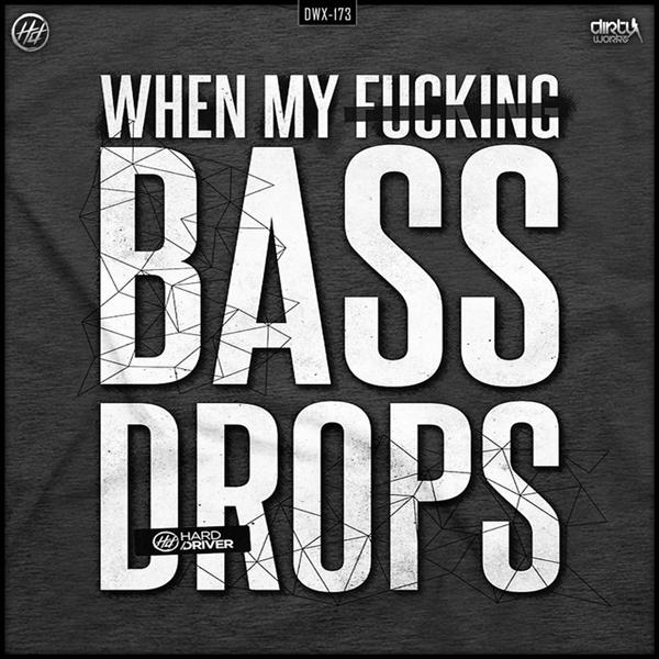 Hard Driver – Bass Drops