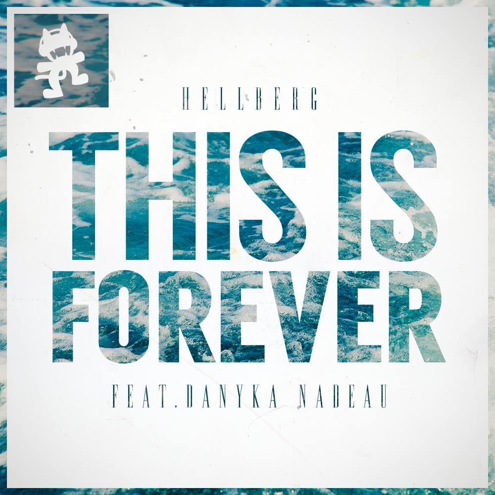 Hellberg feat. Danyka Nadeau – This Is Forever