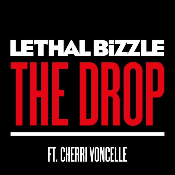 Lethal Bizzle – The Drop