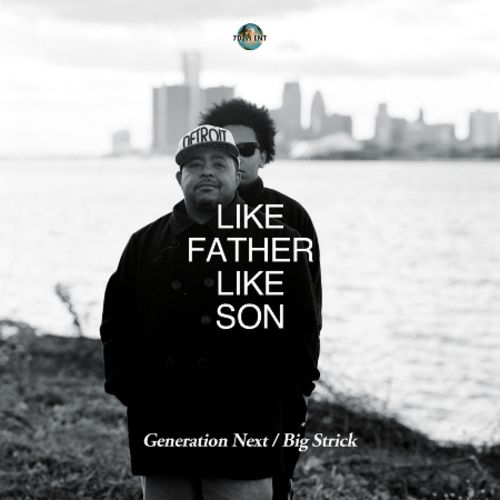 Big Strick & Generation Next – Like Father Like Son