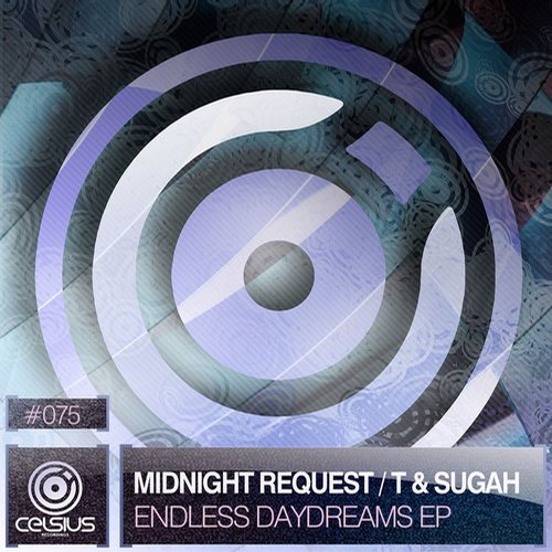 Midnight Request, T & Sugah – Endless Daydreams EP