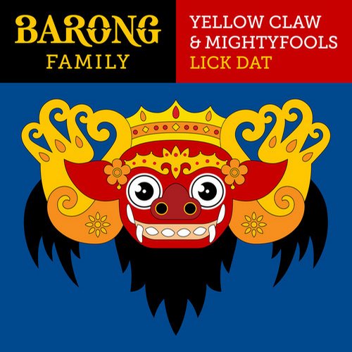 Mightyfools & Yellow Claw – Lick Dat