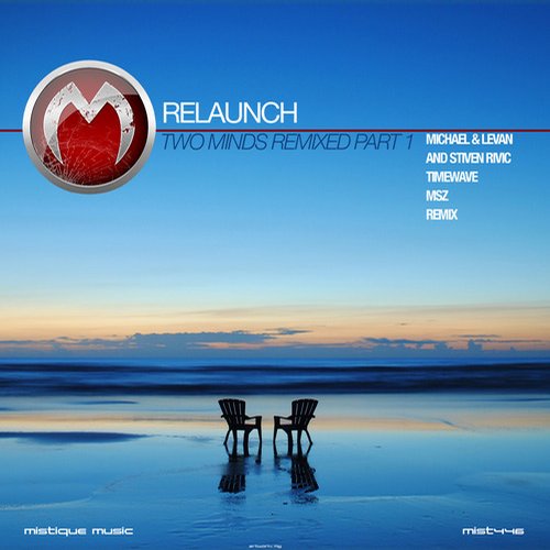 Relaunch – Two Minds Remixed Pt. 1