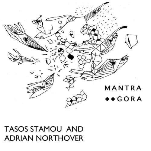 Adrian Northover & Tasos Stamou – Mantra Gora