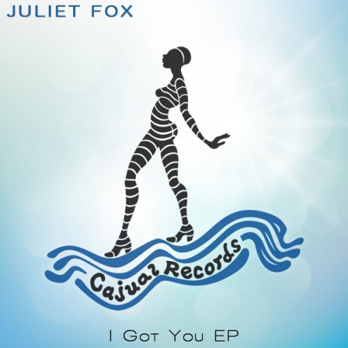 Juliet Fox – I Got You