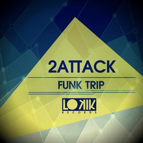 2Attack – Funky Trip