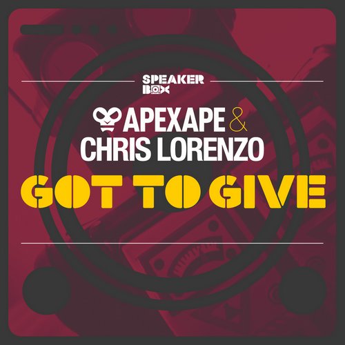 Apexape & Chris Lorenzo – Got To Give