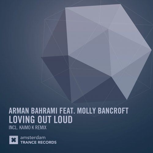 Arman Bahrami feat. Molly Bancroft – Loving Out Loud