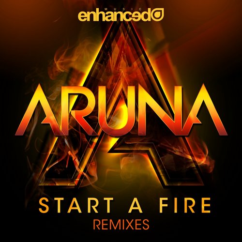 Aruna – Start A Fire (Remixes)