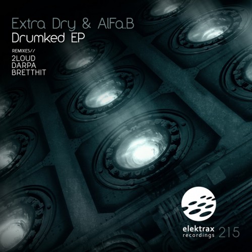 Extra Dry & AlFa B – Drumked EP