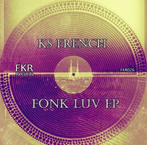 Ks French – Fonk Luv EP