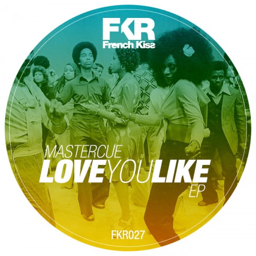 Mastercue – Love You Like EP