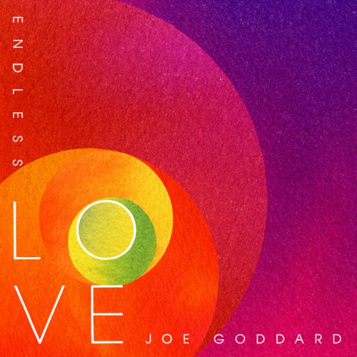 Joe Goddard – Endless Love