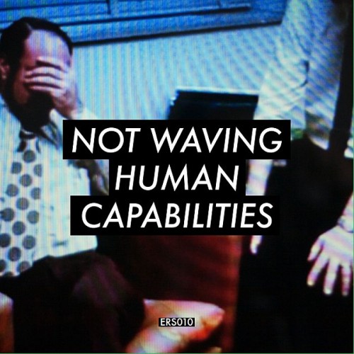 Not Waving – Human Capablities