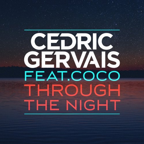 Cedric Gervais feat. Coco – Through the Night EP