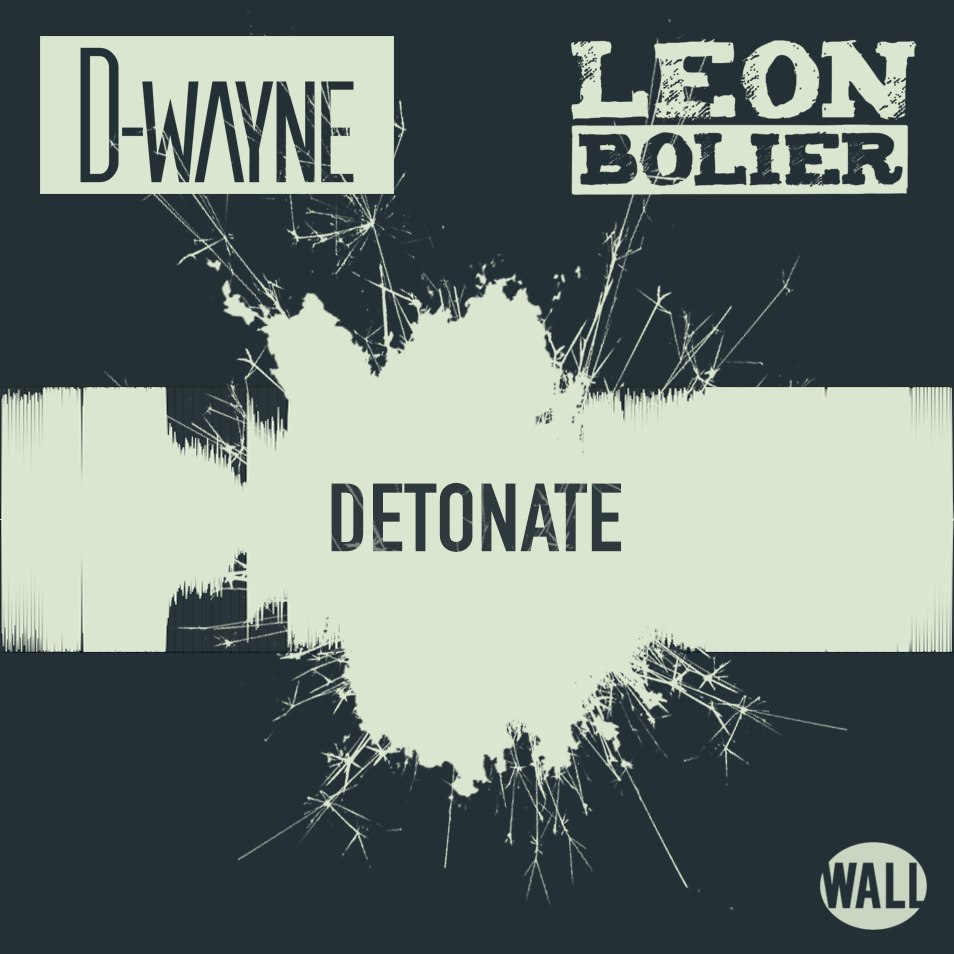 D-Wayne & Leon Bolier – Detonate