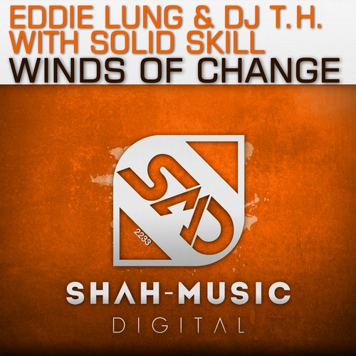 Eddie Lung & DJ T.H. with Solid Skill – Winds of Change