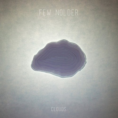 Few Nolder – Clouds