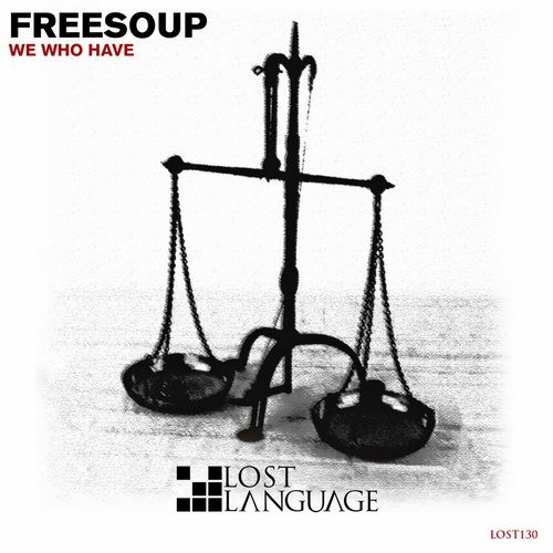 Freesoup – We Who Have
