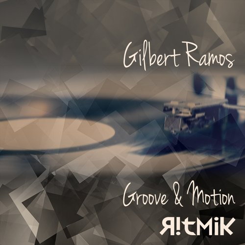 Gilbert Ramos – Groove & Motion