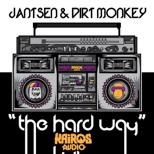 Jantsen & Dirt Monkey – The Hard Way
