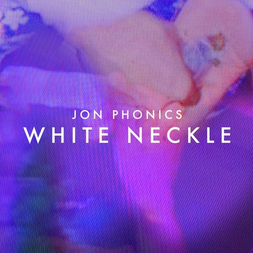 Jon Phonics – White Neckle