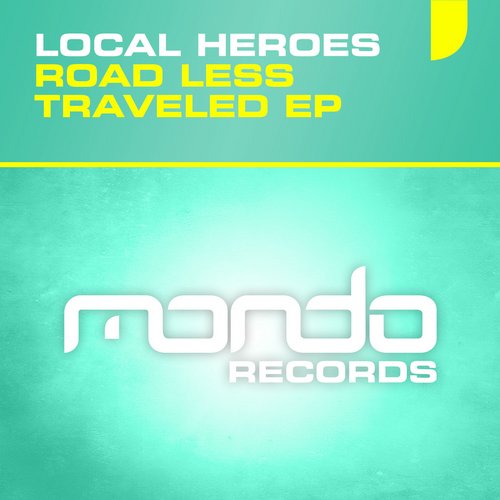 Local Heroes – Road Less Traveled EP