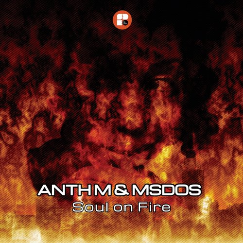 MSDOS & Anth M – Soul On Fire