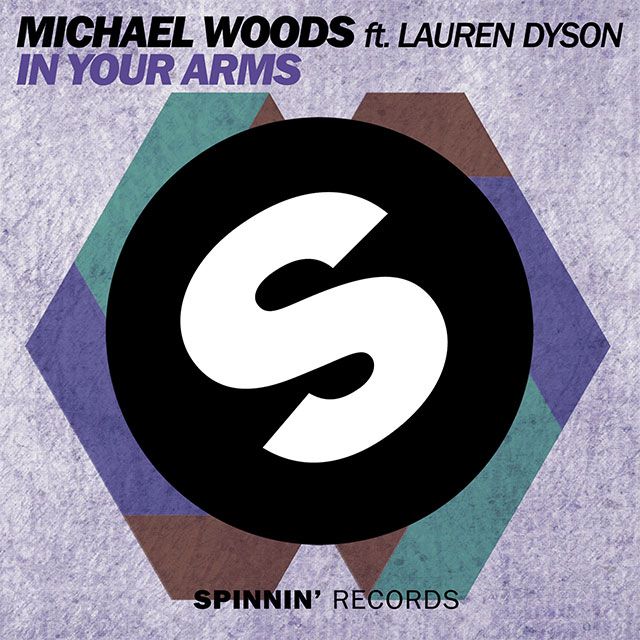 Michael Woods & Lauren Dyson – In Your Arms