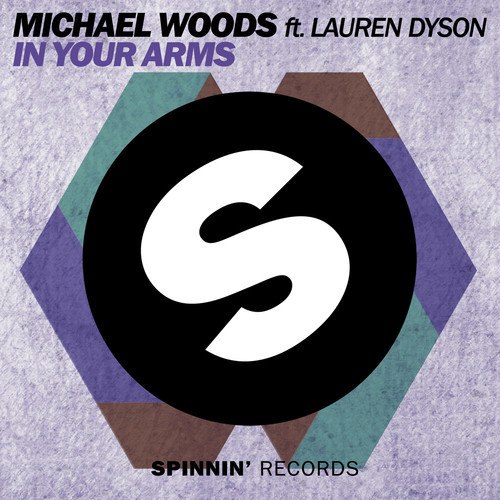 Michael Woods feat. Lauren Dyson – In Your Arms